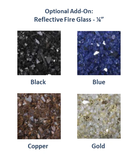 Optional add-on: ¼-inch reflective fire glass available in Black, Blue, Copper, and Gold colors.